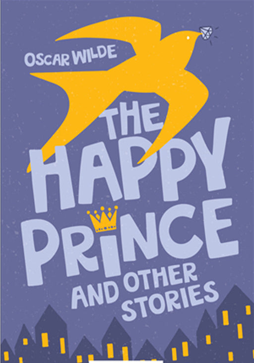 The Happy Prince And Other Stories