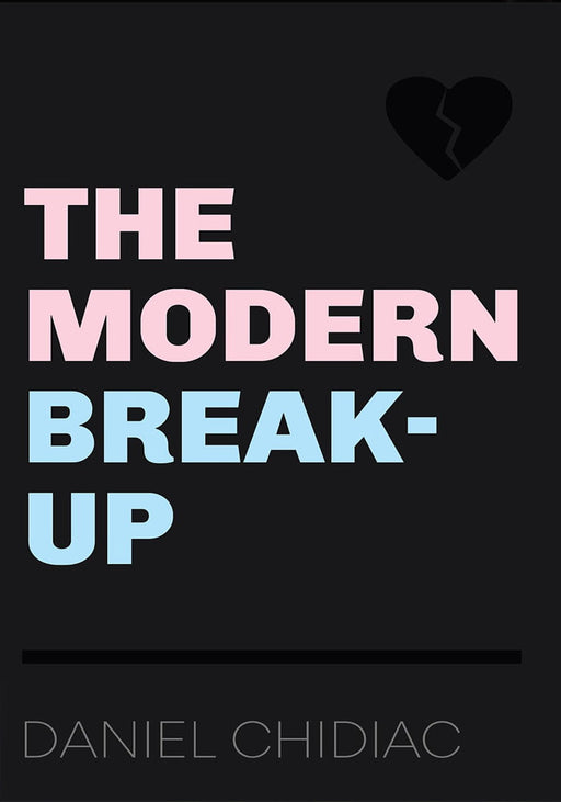 The Modern Break-Up de Daniel Chidiac