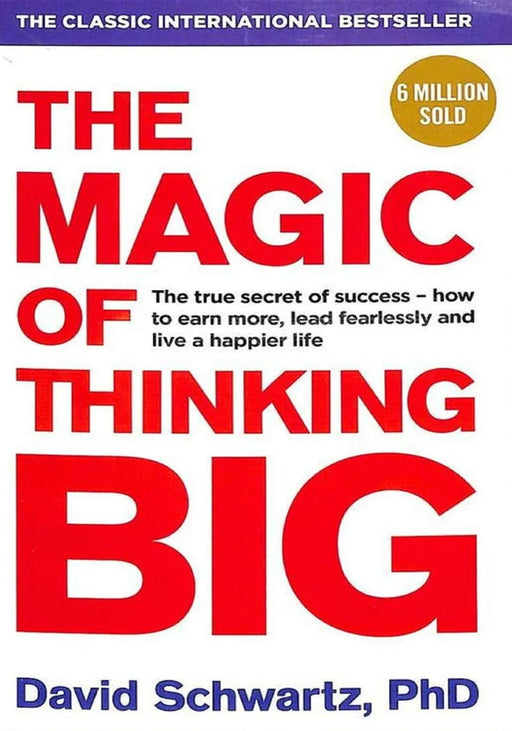 The Magic of Thinking Big