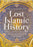 Lost Islamic History