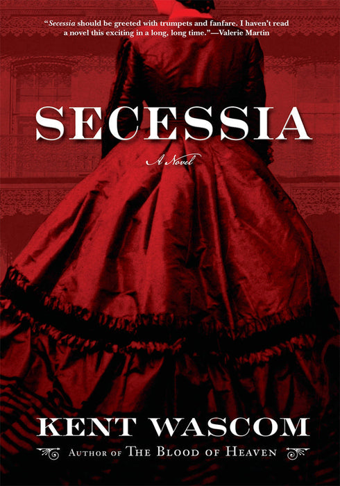 Secessia: by Kent Wascom  (Author)