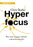 Hyper focus