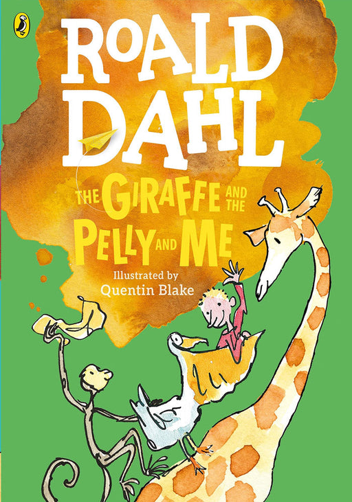 The Giraffe and the Pelly and Me :by Roald Dahl