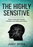 The Highly Sensitive